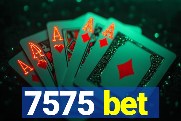 7575 bet